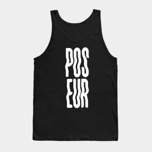 Poseur - white Tank Top